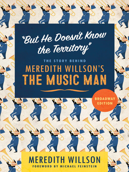 Title details for "But He Doesn't Know the Territory" by Meredith Willson - Available